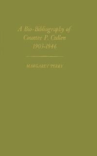 Book Cover for A Bio-Bibliography of Countée P. Cullen, 1903-1946 by Margaret Perry