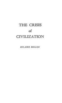 Book Cover for The Crisis of Civilization by Hilaire Belloc