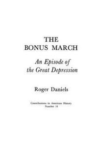 Book Cover for The Bonus March; by Roger Daniels