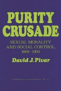 Book Cover for Purity Crusade by David J Pivar