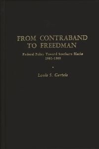 Book Cover for From Contraband to Freedman by Louis S Gerteis