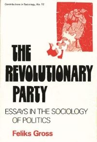 Book Cover for The Revolutionary Party by Feliks Gross