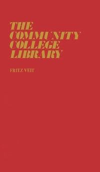 Book Cover for The Community College Library by Fritz Veit
