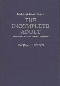 Book Cover for The Incomplete Adult by Margaret J Lundberg