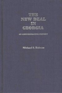 Book Cover for The New Deal in Georgia; by Michael S Holmes