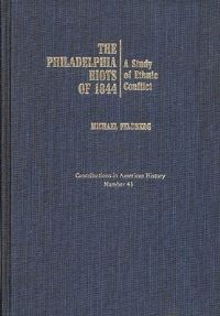 Book Cover for The Philadelphia Riots of 1844 by Michael Feldberg