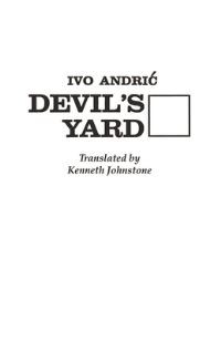 Book Cover for Devil's Yard by Ivo AndriÔc