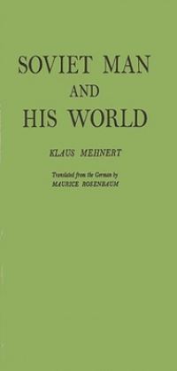 Book Cover for Soviet Man and His World by Klaus Mehnert