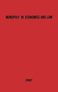 Book Cover for Monopoly in Economics and Law by Donald Dewey