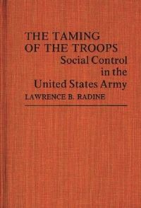 Book Cover for The Taming of the Troops by Lawrence B Radine