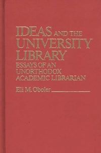 Book Cover for Ideas and the University Library by Eli M Oboler