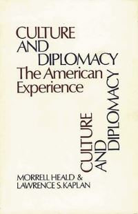 Book Cover for Culture and Diplomacy by Morrell Heald, Lawrence S Kaplan