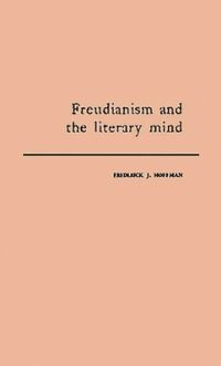 Book Cover for Freudianism and the Literary Mind by Frederick John Hoffman