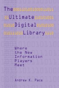 Book Cover for The Ultimate Digital Library by Andrew K Pace, American Library Association