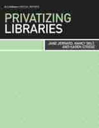Book Cover for Privatizing Libraries by Jane Jerrard, Nancy M Bolt, Karen Strege