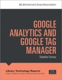 Book Cover for Google Analytics and Google Tag Manager by Tabatha Farney, American Library Association