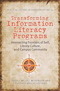 Book Cover for Transforming Information Literacy Programs by Carroll Wetzel Wilkinson, Courtney Bruch