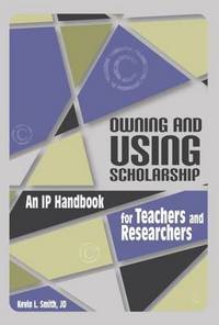 Book Cover for Owning and Using Scholarship by Kevin L Smith