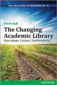 Book Cover for The Changing Academic Library by John Budd