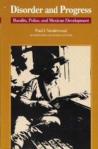Book Cover for Disorder and Progress by Paul J Vanderwood