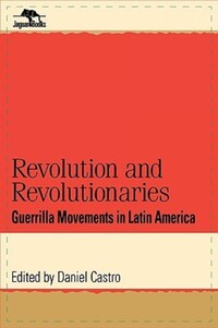 Book Cover for Revolution and Revolutionaries by Daniel Castro