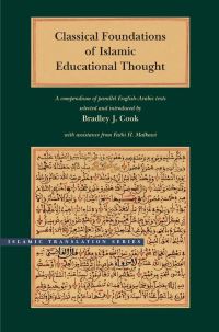 Book Cover for Classical Foundations of Islamic Educational Thought by Bradley J Cook, Fathi Hasan Malkawi