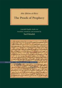 Book Cover for The Proofs of Prophecy by Ahmad ibn Hamdan Abu Hatim alRazi, Neal A Maxwell Institute for Religious Scholarship, Middle Eastern Texts Initiative Brigham Young University