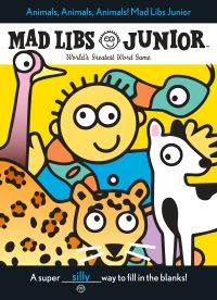 Book Cover for Animals, Animals, Animals! Mad Libs Junior by Jennifer Frantz, Leonard Stern, Mad Libs