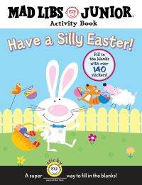 Book Cover for Have a Silly Easter! A Mad Libs Junior Activity Book by Brenda Sexton, Mad Libs