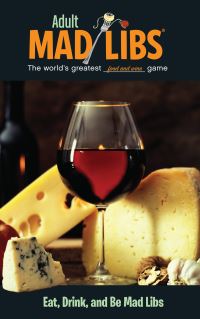 Book Cover for Eat, Drink, and Be Mad Libs by Douglas Yacka, Mad Libs