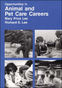 Book Cover for Opportunities in Animal and Pet Care Careers by Mary Price Lee, Richard S Lee