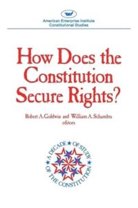 Book Cover for How Does the Constitution Secure Rights? by Robert A Goldwin, William A Schambra
