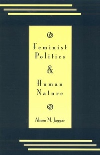Book Cover for Feminist Politics and Human Nature by Alison M Jaggar
