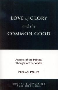 Book Cover for Love of Glory and the Common Good by Michael Palmer