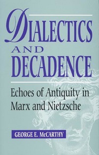 Book Cover for Dialectics and Decadence by George E McCarthy