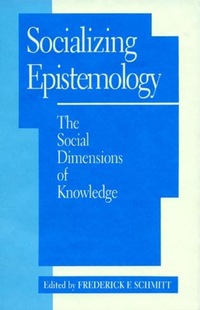 Book Cover for Socializing Epistemology by Frederick F Schmitt