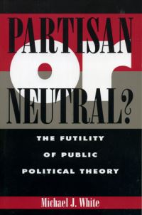 Book Cover for Partisan or Neutral by Michael J White