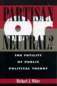 Book Cover for Partisan or Neutral? by Michael J White