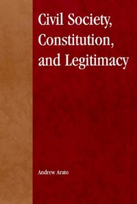 Book Cover for Civil Society, Constitution, and Legitimacy by Andrew Arato
