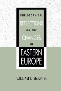 Book Cover for Philosophical Reflections on the Changes in Eastern Europe by William Leon McBride, Yvanka Raynova