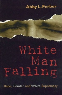 Book Cover for White Man Falling by Abby L Ferber