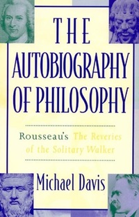 Book Cover for The Autobiography of Philosophy by Michael Davis