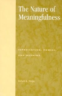 Book Cover for The Nature of Meaningfulness by Robert K Shope