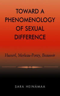 Book Cover for Toward a Phenomenology of Sexual Difference by Sara Heinämaa