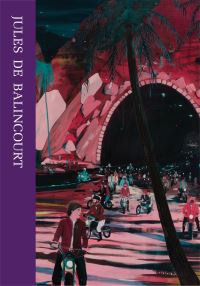 Book Cover for Jules De Balincourt by Salon 94 Gallery