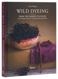 Book Cover for Wild Dyeing by Céline Philippe