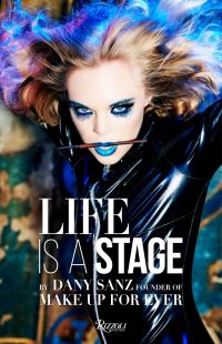 Book Cover for Life Is a Stage by Dany Sanz, Ellen Von Unwerth