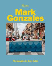 Book Cover for Mark Gonzales by Mark Gonzales, Sem Rubio