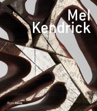 Book Cover for Mel Kendrick by Nancy Princenthal, Allison N Kemmerer, Terrie Sultan, Adam D Weinberg, Addison Gallery of American Art