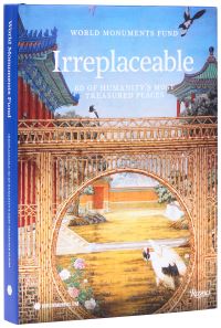 Book Cover for World Monuments Fund : Irreplaceable by World Monuments Fund contributions by, Bénédicte De Montlaur